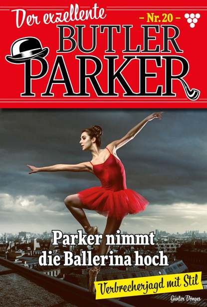 Günter Dönges - Der exzellente Butler Parker 20 – Kriminalroman