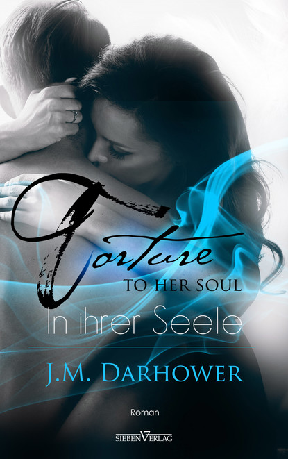 

Torture to her soul - In ihrer Seele