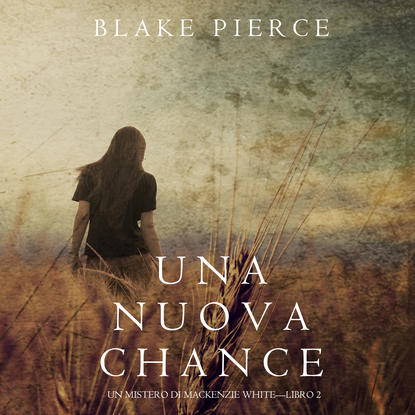 Блейк Пирс - Una Nuova Chance