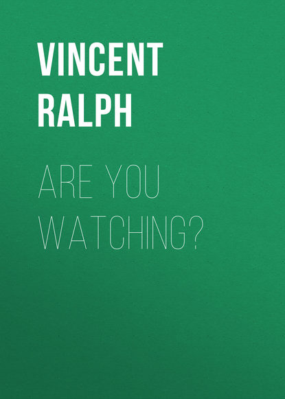 Vincent Ralph — Are You Watching?