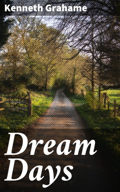 

Dream Days