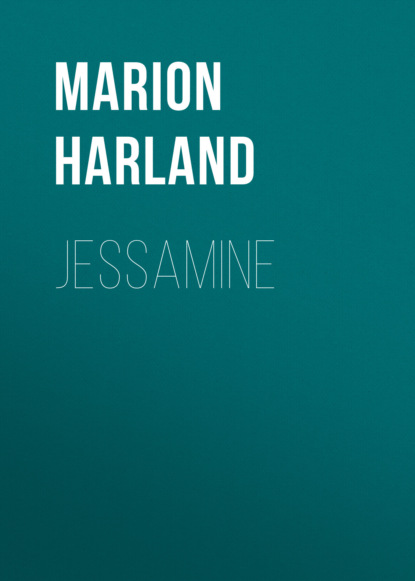 Marion Harland - Jessamine