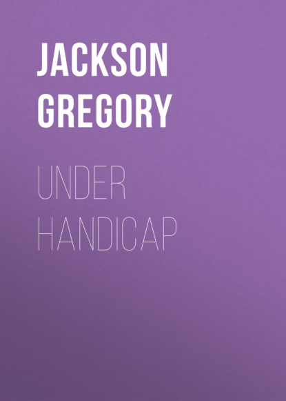 Jackson Gregory - Under Handicap