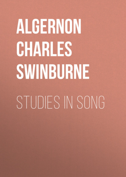 Algernon Charles Swinburne - Studies in Song