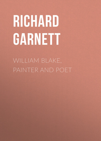 Richard Garnett - William Blake, Painter and Poet