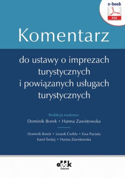 

Komentarz do ustawy o imprezach turystycznych i powiązanych usługach turystycznych (e-book)