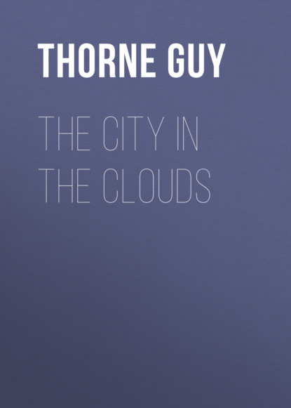 Thorne Guy - The City in the Clouds