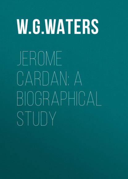 W. G. Waters - Jerome Cardan: A Biographical Study