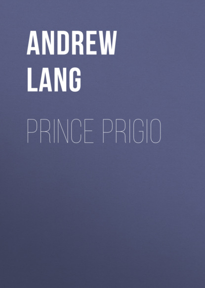Andrew Lang - Prince Prigio