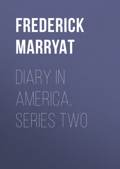 Фредерик Марриет - Diary in America, Series Two