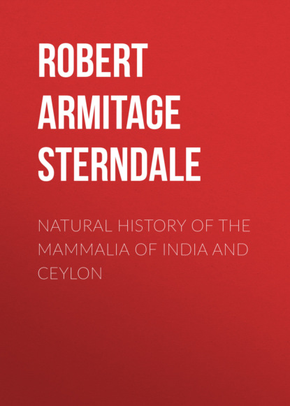 

Natural History of the Mammalia of India and Ceylon