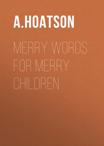 

Merry Words for Merry Children
