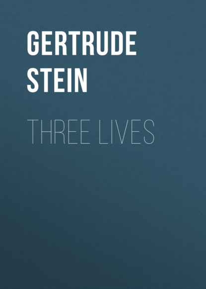 Gertrude Stein - Three Lives