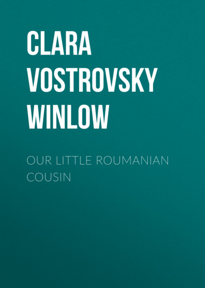 Clara Vostrovsky Winlow - Our Little Roumanian Cousin