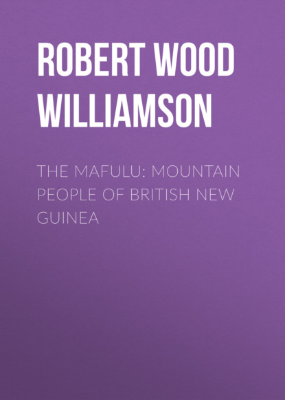 

The Mafulu: Mountain People of British New Guinea