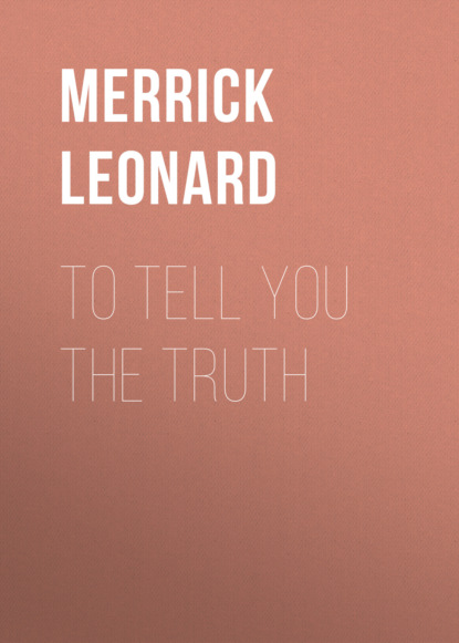 Merrick Leonard - To Tell You the Truth