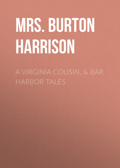 

A Virginia Cousin, & Bar Harbor Tales