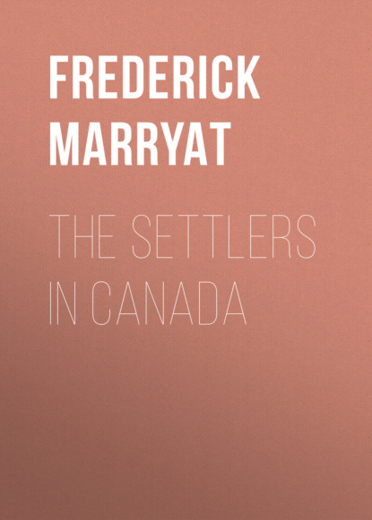 Фредерик Марриет - The Settlers in Canada
