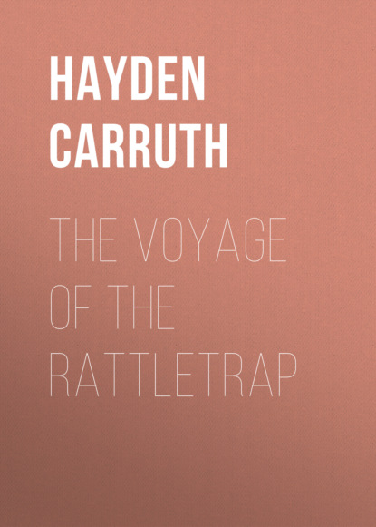 Hayden Carruth - The Voyage of the Rattletrap