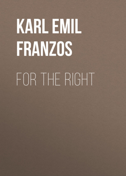 Karl Emil Franzos - For the Right