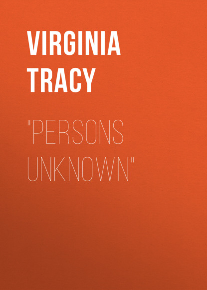Virginia Tracy - "Persons Unknown"