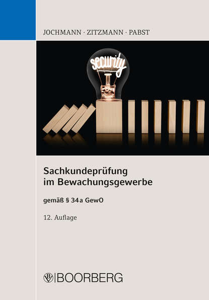 Sachkundeprüfung im Bewachungsgewerbe  gemäß §34 a GewO