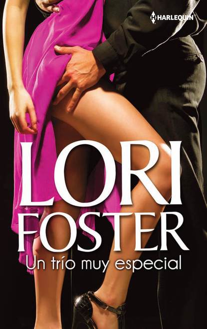 Lori Foster - Un trío muy especial