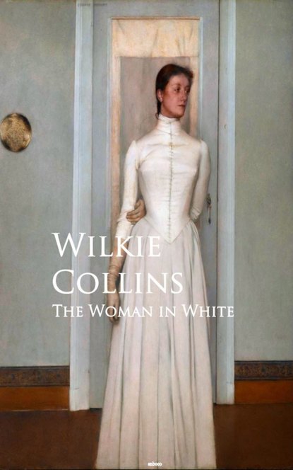 Wilkie Collins Collins - The Woman in White