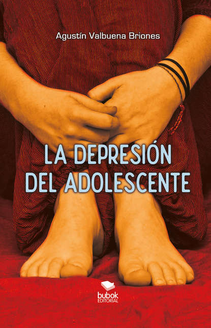 Agustín Valbuena Briones - La depresión del adolescente