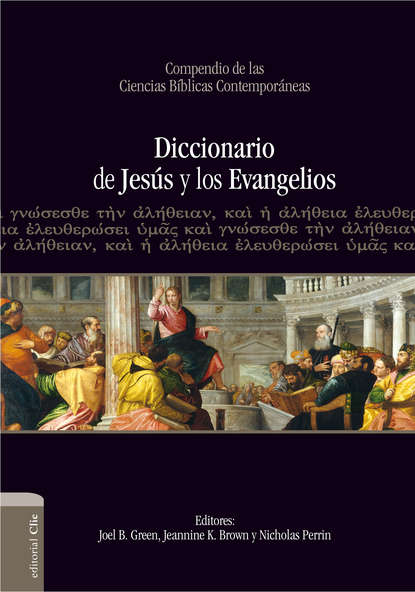 Joel B. Green - Diccionario de Jesús y los evangelios