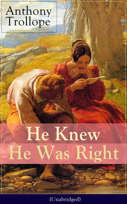 Anthony Trollope - He Knew He Was Right (Unabridged)