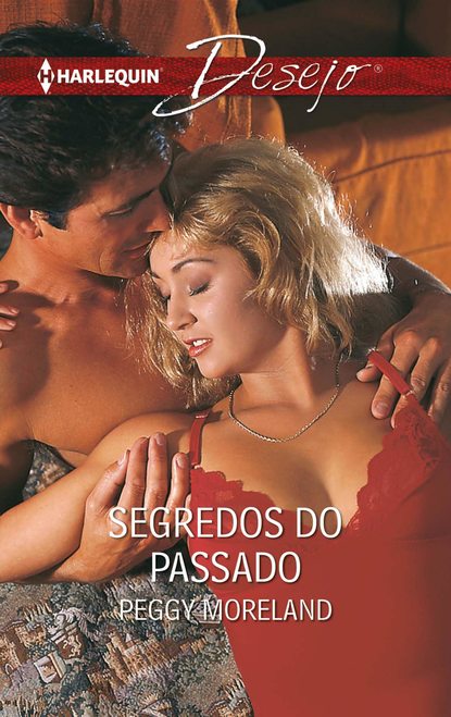 Peggy Moreland - Segredos do passado