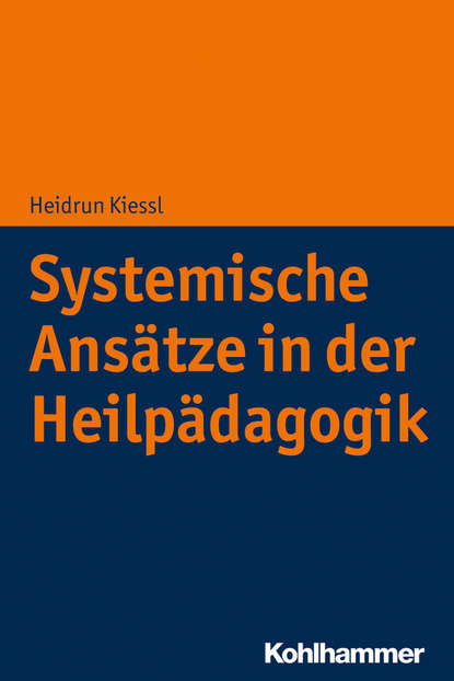 

Systemische Ansätze in der Heilpädagogik