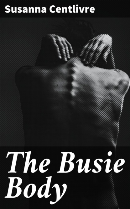 

The Busie Body