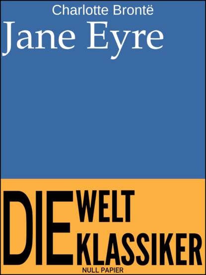 Шарлотта Бронте - Jane Eyre