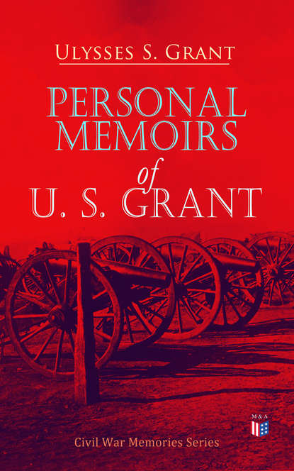 

Personal Memoirs of U. S. Grant