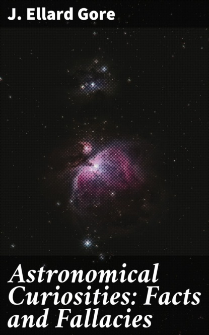 

Astronomical Curiosities: Facts and Fallacies