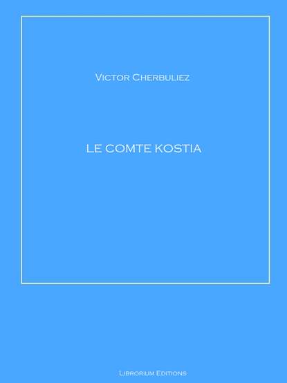 

Le Comte Kostia