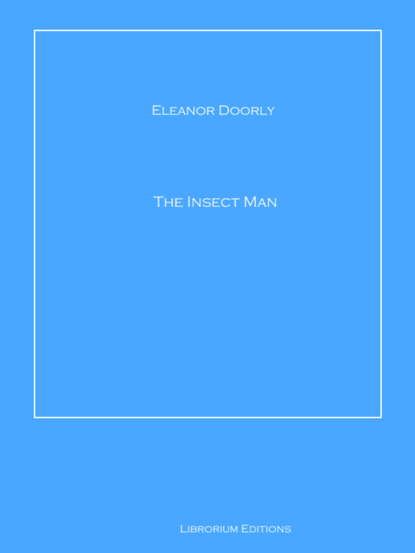 Eleanor Doorly - The Insect Man