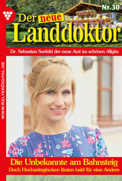 

Der neue Landdoktor 30 – Arztroman