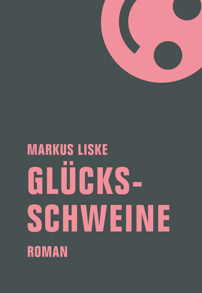 Glücksschweine (Markus  Liske). 