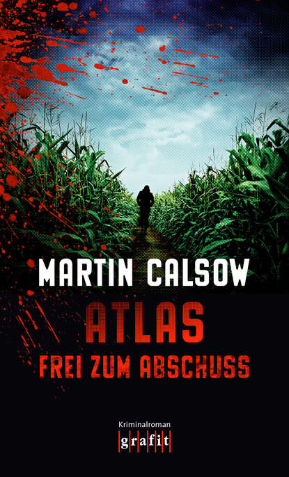 Martin  Calsow - Atlas – Frei zum Abschuss