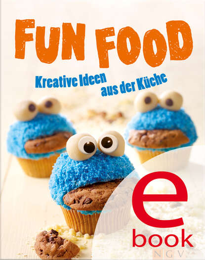 Fun Food (Nina  Engels). 