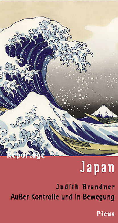 

Reportage Japan. Außer Kontrolle und in Bewegung