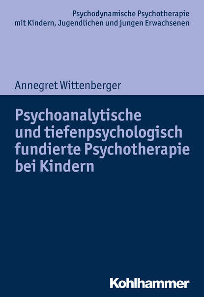 

Psychoanalytische und tiefenpsychologisch fundierte Psychotherapie bei Kindern