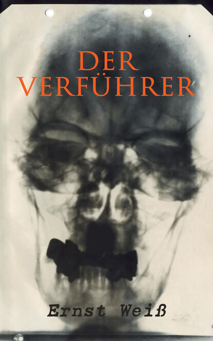 Ernst Weiß - Der Verführer