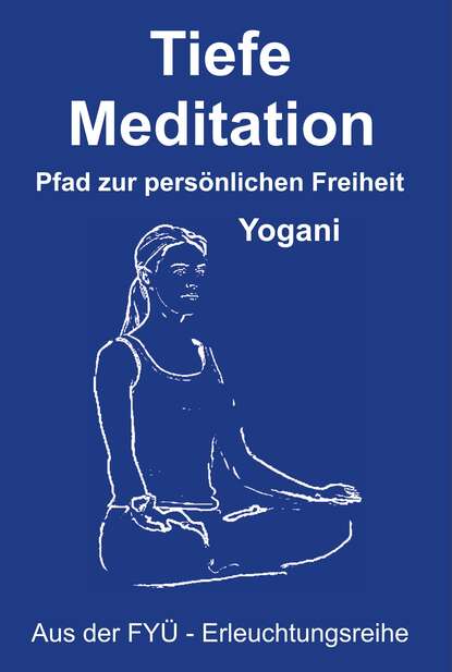 Tiefe Meditation