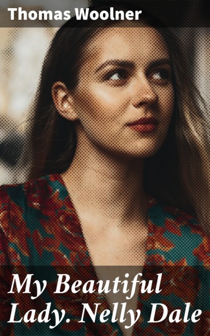 

My Beautiful Lady. Nelly Dale