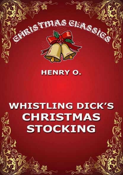 O. Hooper Henry - Whistling Dick's Christmas Stocking
