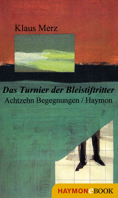 Das Turnier der Bleistiftritter (Klaus  Merz). 